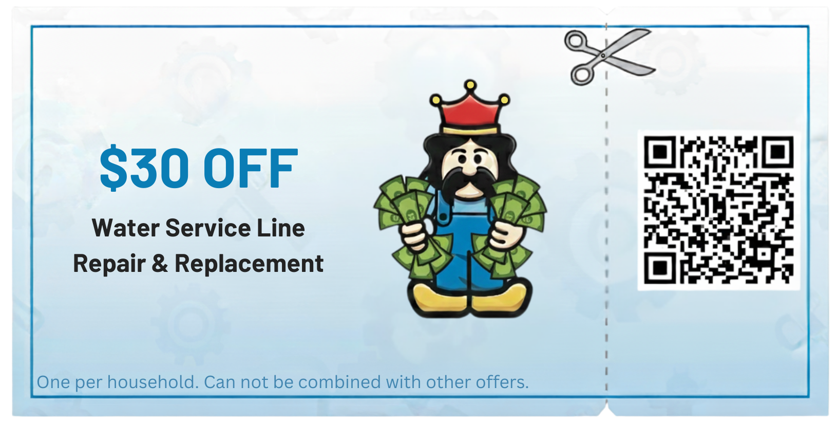 $30 Off Water Service Line Repair & Replacement $30 Off Water Service Line Repair & Replacement